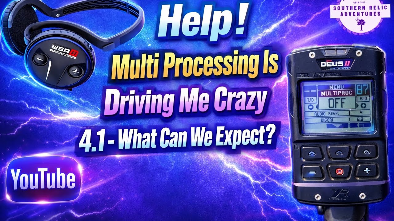 XP Deus II - Help ! Multi Processing is Driving Me Crazy/ 4.1 Software What can we expect? 