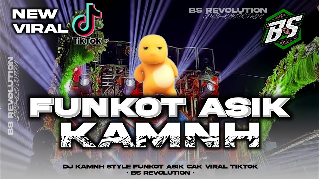 DJ FUNKOT KAMNH VIRAL!! STYLE FUNKOT HOREG ASIK CAK BASS NULUP! • BS REVOLUTION •