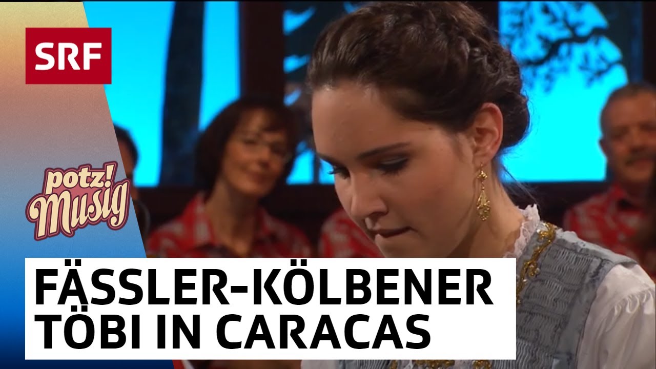Trio Fässler-Kölbener: Töbi in Caracas | Potzmusig | SRF