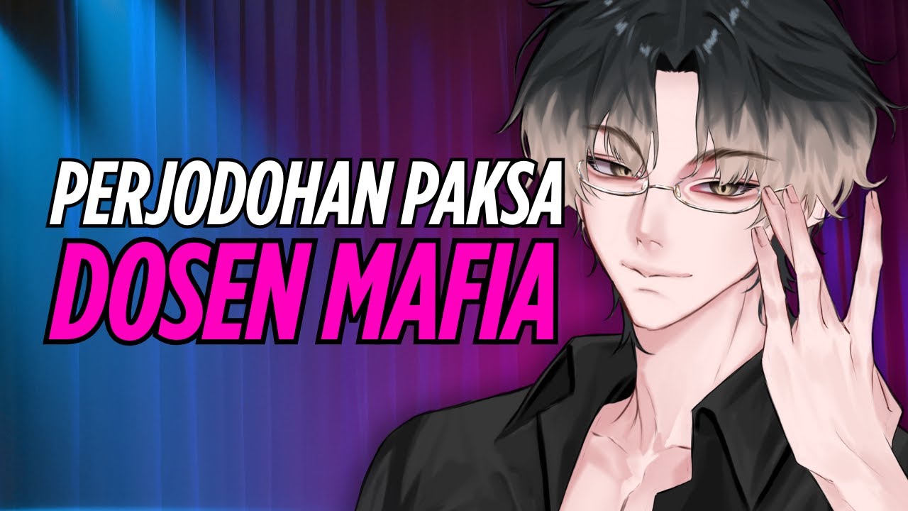 [ASMR RP] DOMINANT DOSEN KILLER MANTAN MAFIA, PERJODOHAN PAKSA SAAT KAMU PACARAN?!