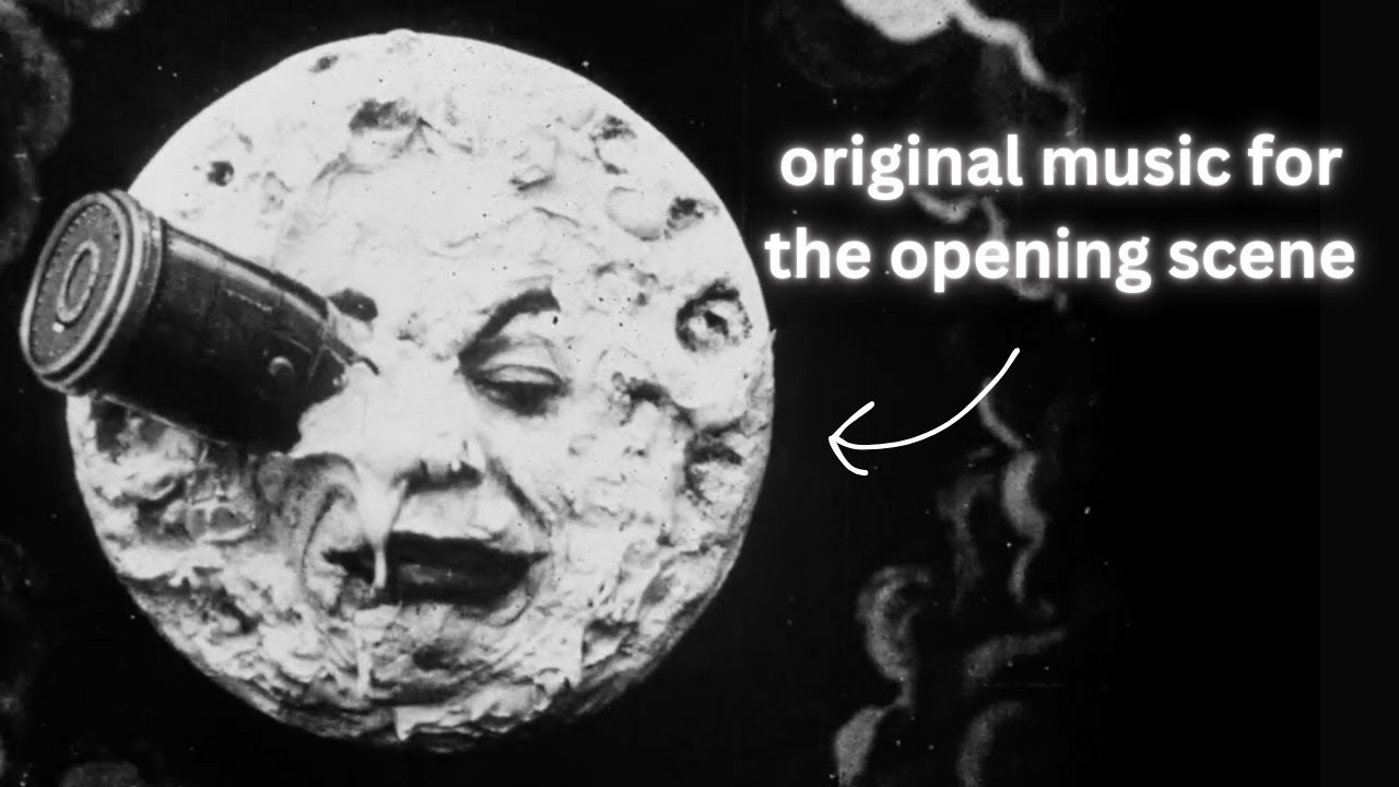 I scored the opening scene from “A Trip to the Moon”