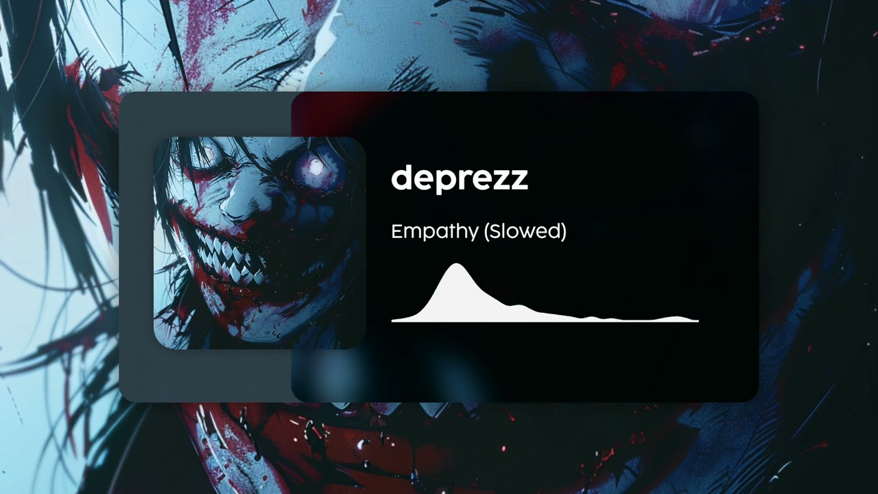 deprezz - Empathy (Slowed)
