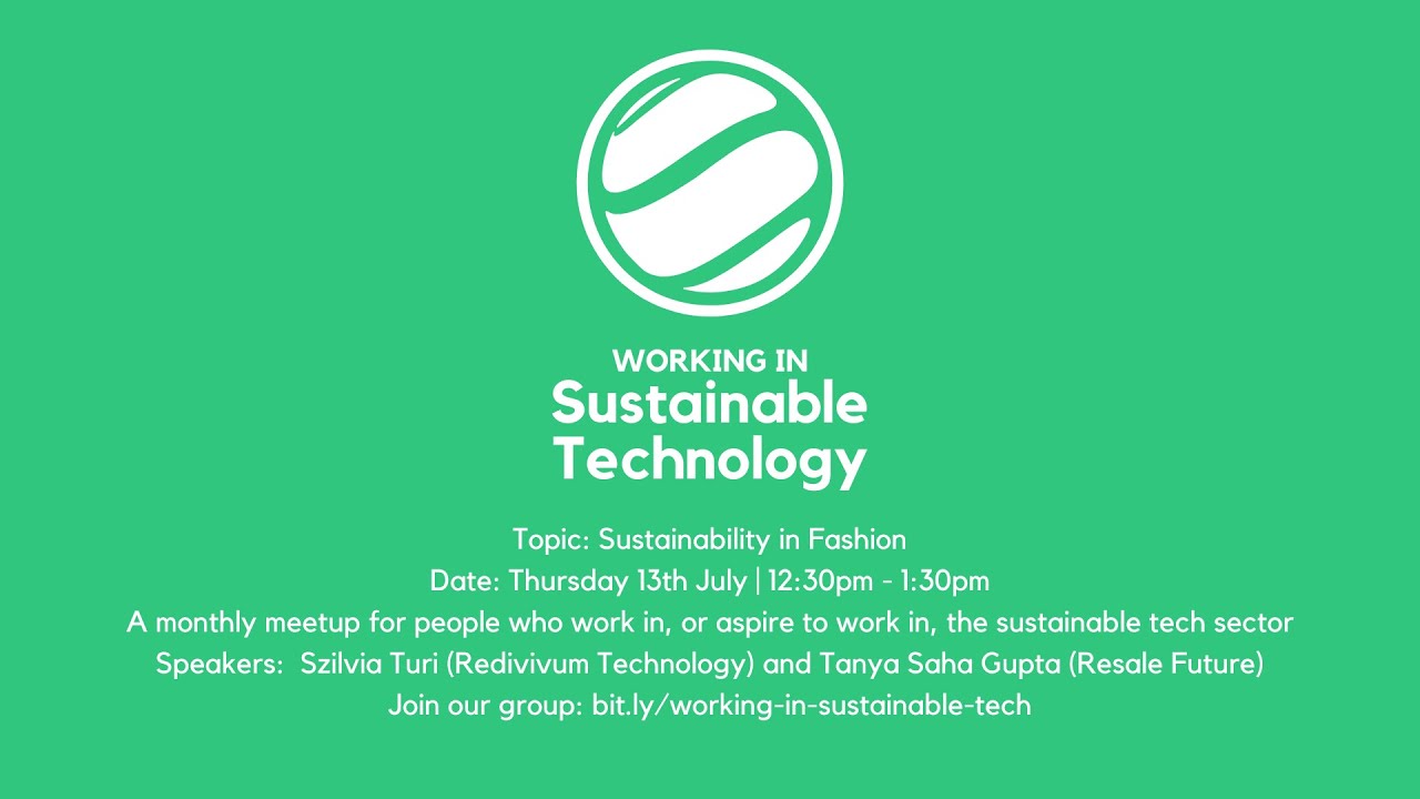 Sustainability in Fashion (Working in Sustainable Technology)