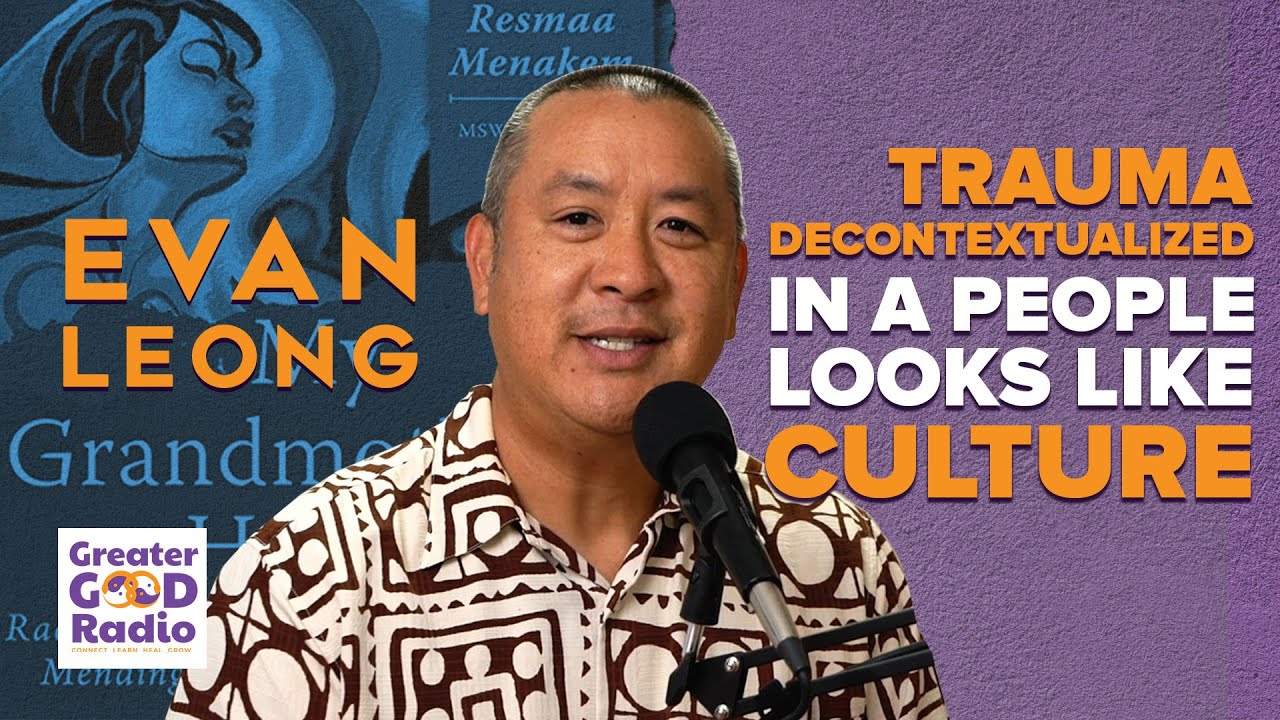 Contextualizing Trauma: Reflections on Resmaa Menakem's Book, 