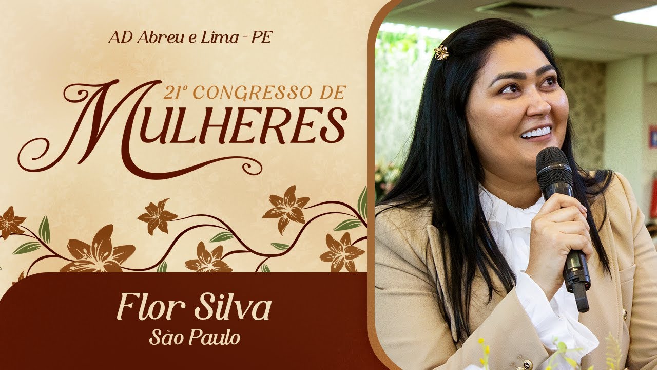 Flor Silva - São Paulo - 21º Congresso de Mulheres - Ieadalpe - 17/07/2025.