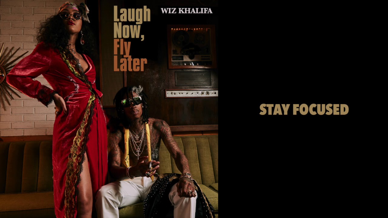 Wiz Khalifa - Stay Focused [Official Audio]
