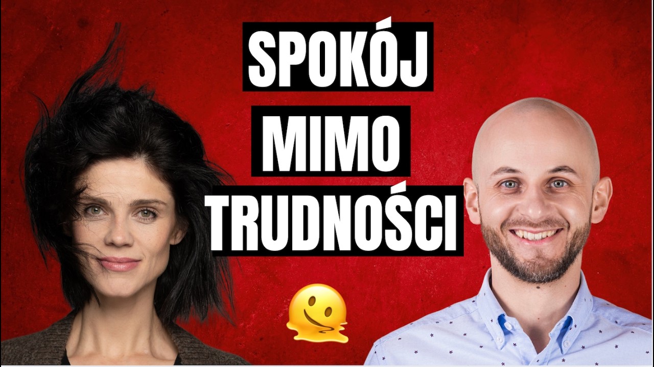 Jak zachować spokój, gdy wszystko się wali?