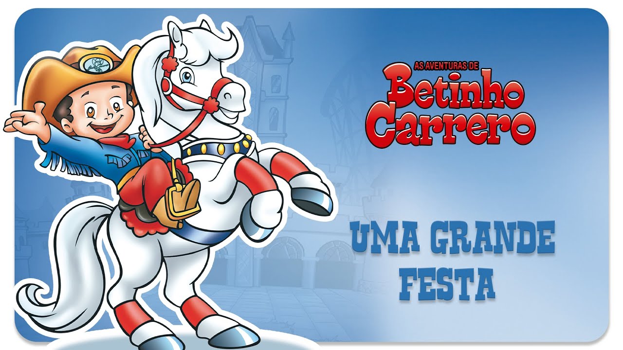 As Aventuras de Betinho Carrero | Episódio 21 - Uma Grande Festa