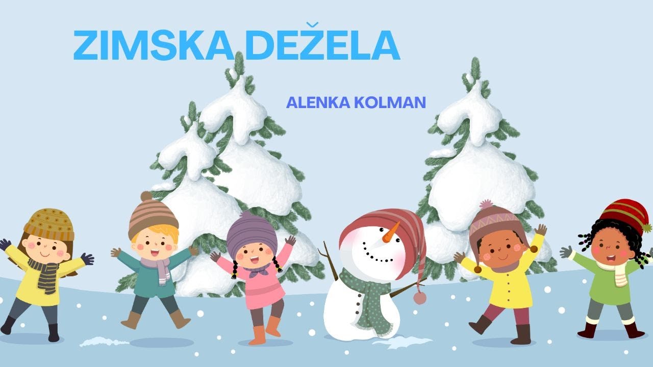 ZIMSKA DEŽELA - Alenka Kolman, pesmi za otroke