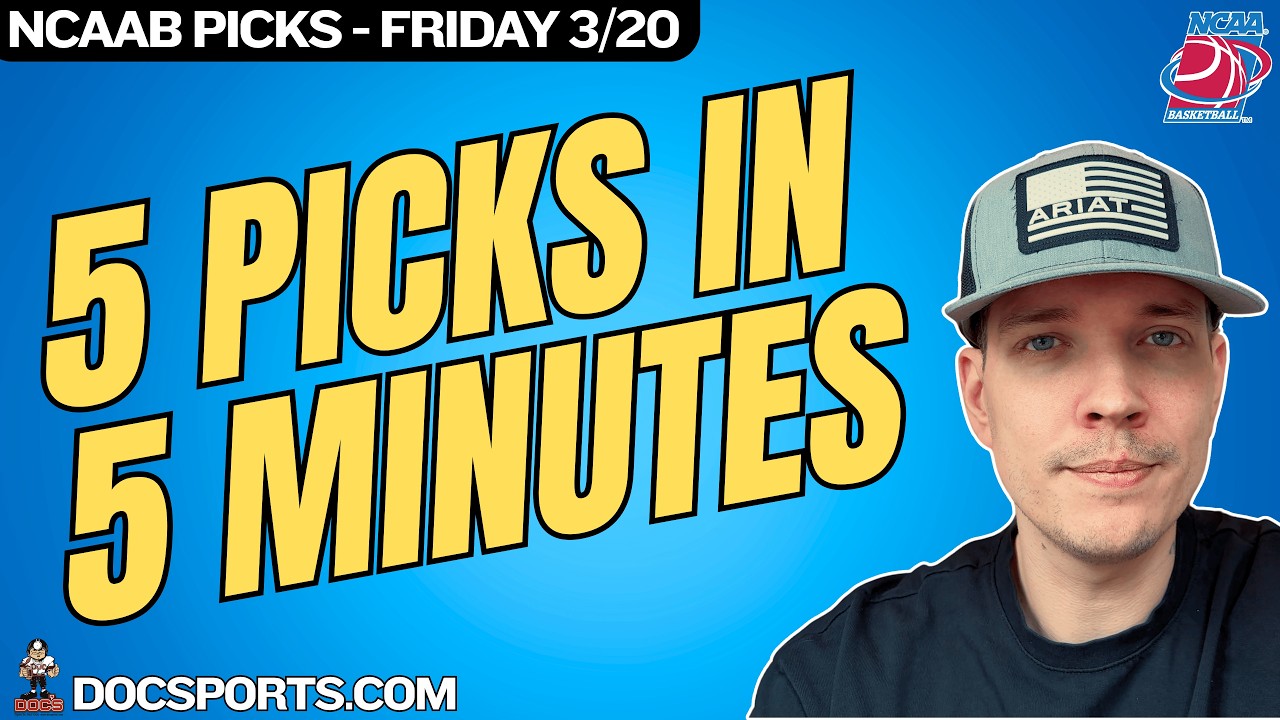 NCAAB MARCH MADNESS PICKS | FRIDAY 3/20/26 | 5 PICKS in 5 MINUTES | CBB TODAY | AUGUST YOUNG