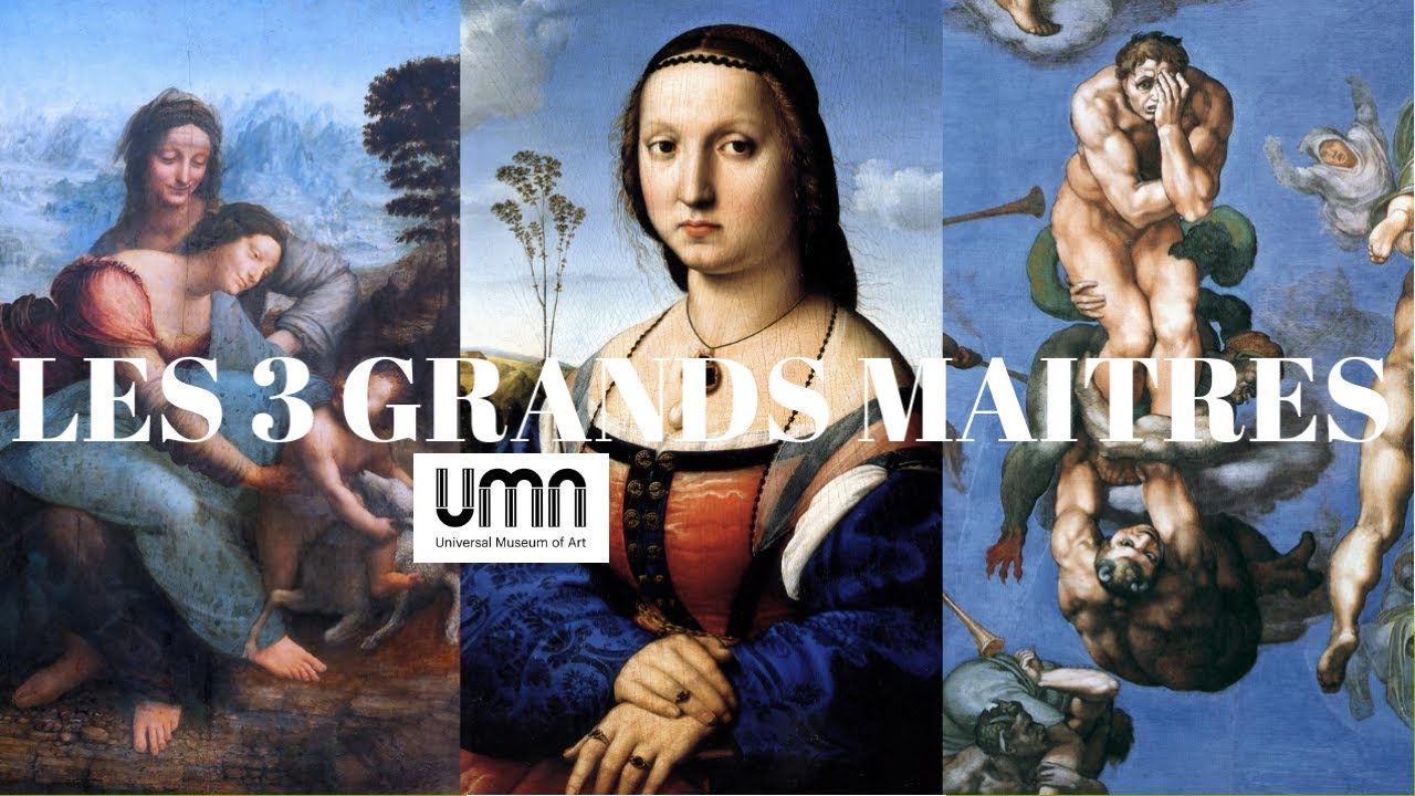 MICHEL-ANGE, LEONARD DE VINCI, RAPHAËL - UMA Universal Museum of Art