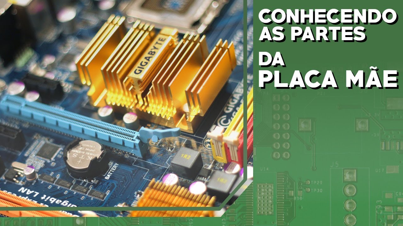 Conhecendo  Os Componentes e Conectores da Placa M&atilde;e
