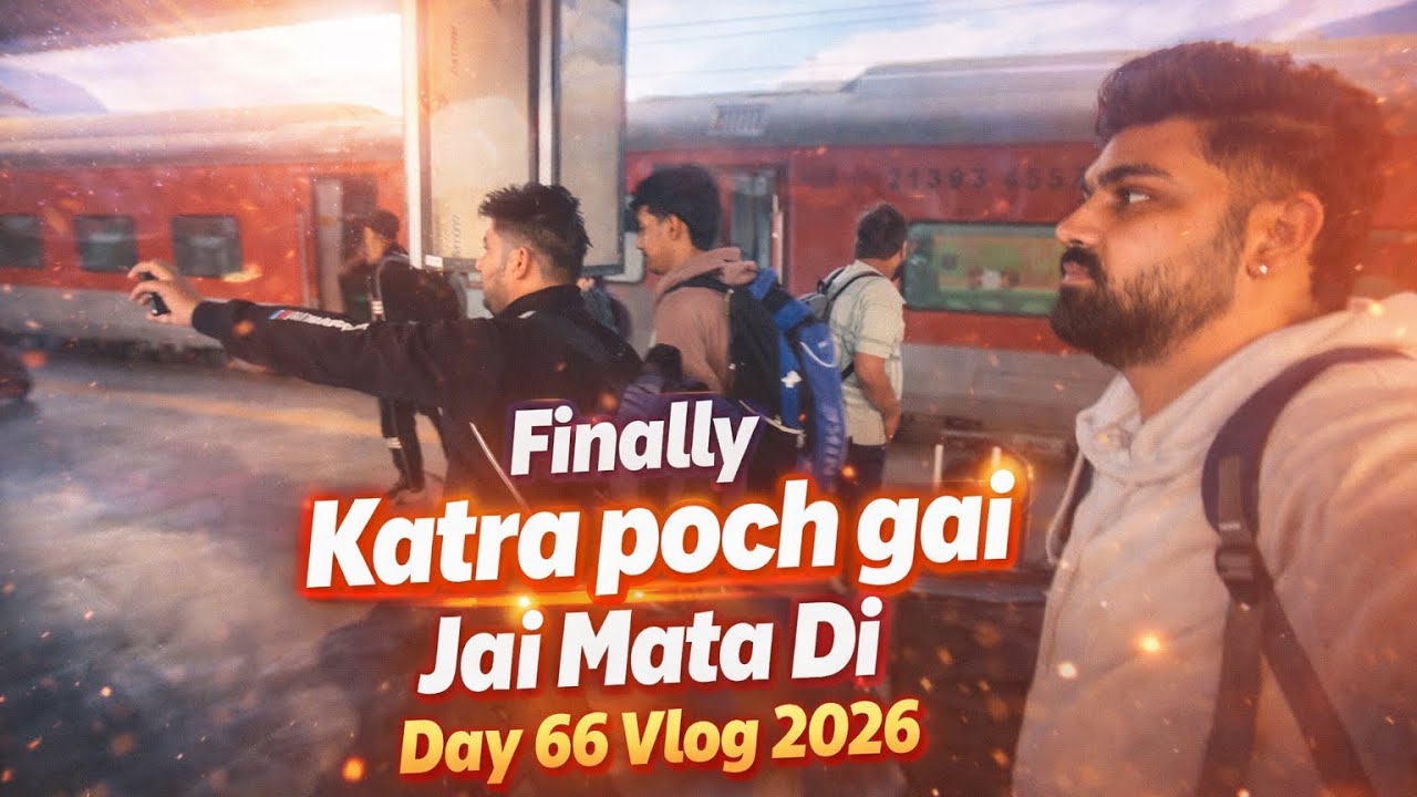 Katra poch gai finally Jai Mata Di 🙏🏻Day 66 vlog 2026 #katra #viral #reels #youtube #love #jai #vlog