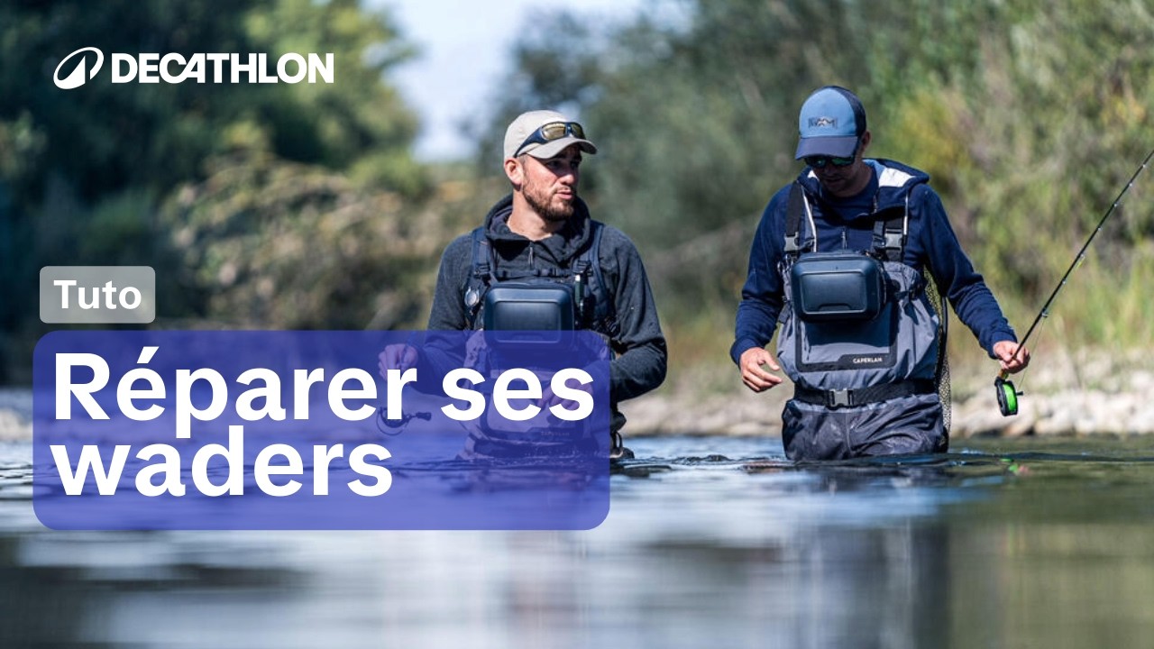 TUTO - Réparer ses waders respirant ou PVC qui contiennent une déchirure ou un trou 🎣 | Decathlon