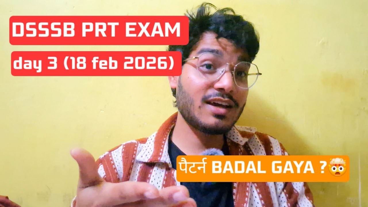 GS Repeat नहीं हो रही! ❌ Day 3 DSSSB Exam: New Topics Alert ! (18 feb 2026 review)