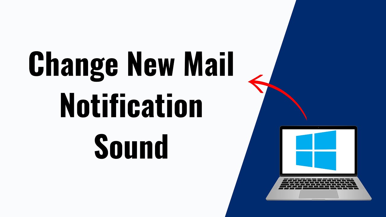 How to Change New Mail Notification Sound in Windows 10/11
