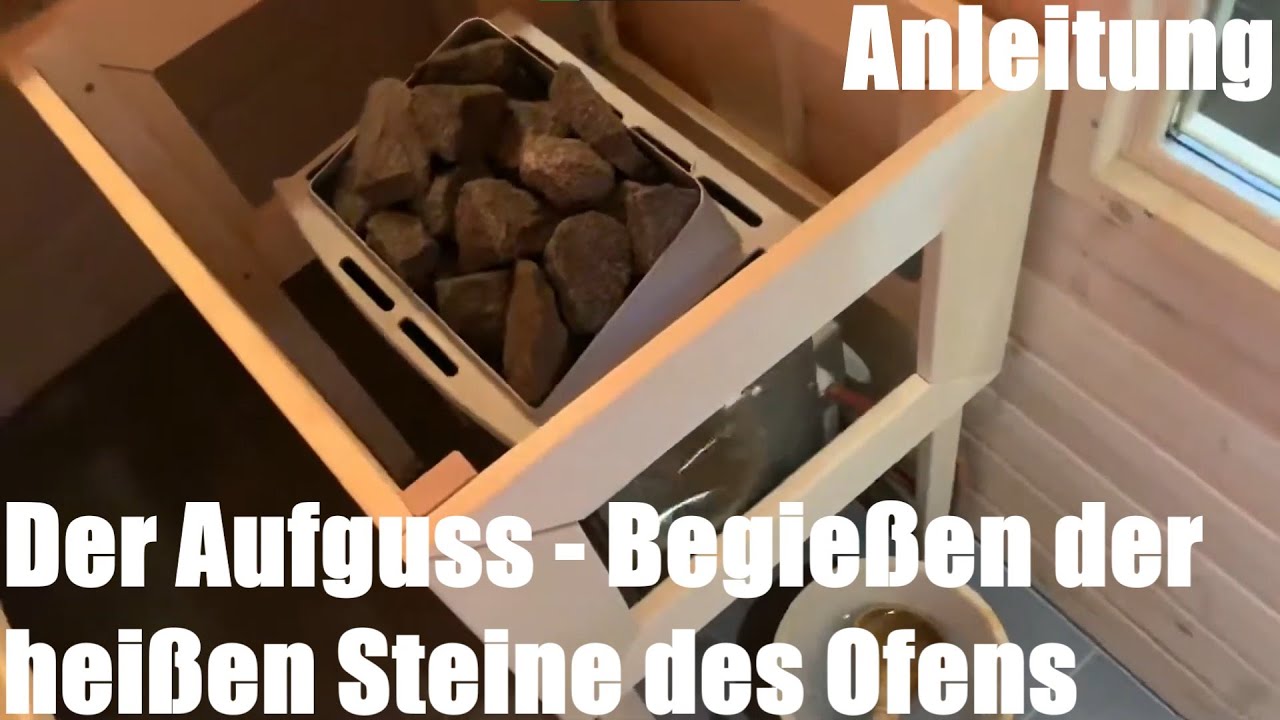 Der Aufguss, Höhepunkt des Saunabadens Sauna Aufguss Begießen der heißen Steine des Ofens Anleitung