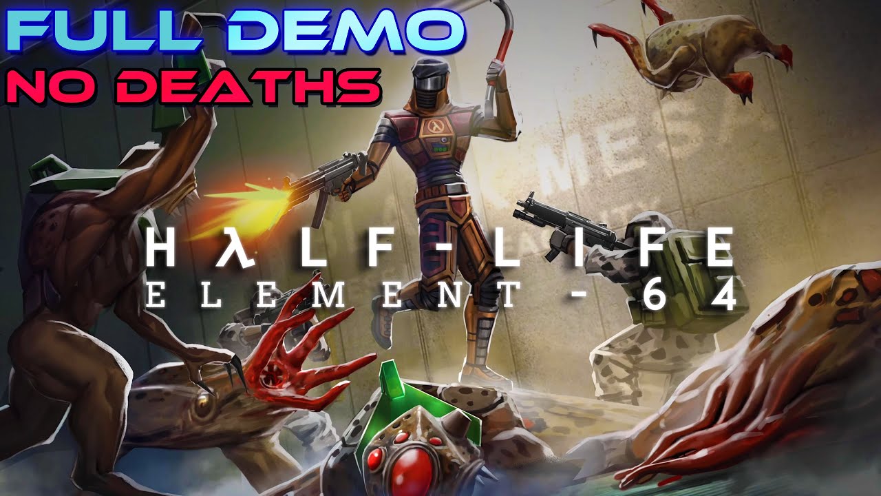Демоверсия Half-Life: ELEMENT 64 — полное прохождение