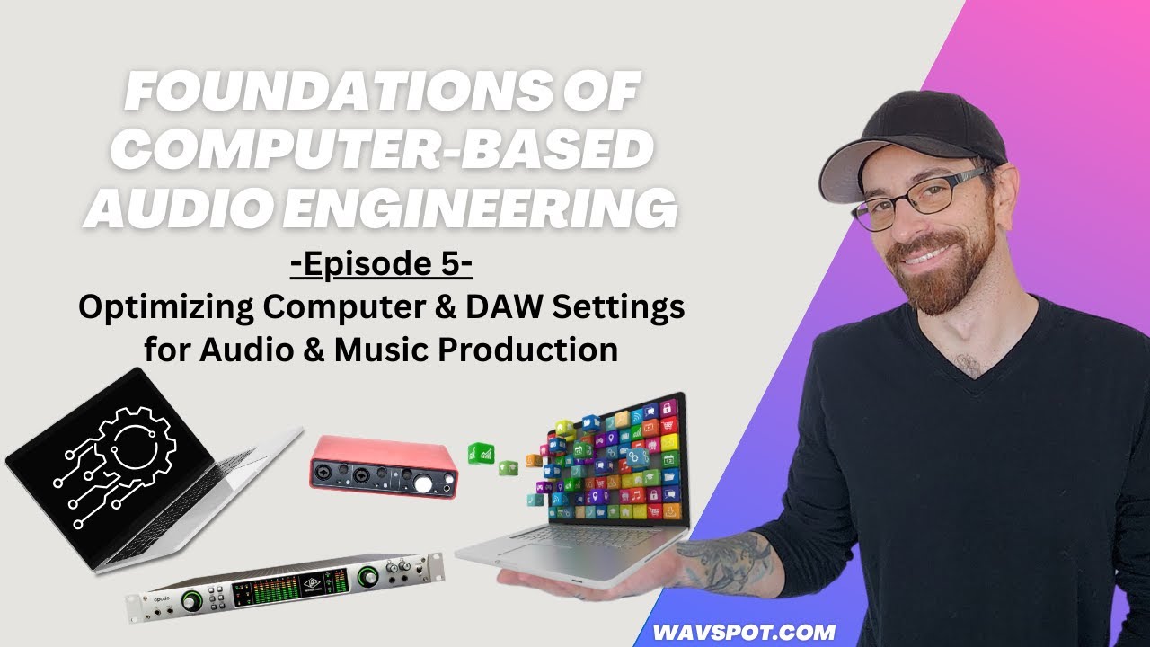 Optimizing Computer and DAW Settings for Audio and Music Production - (FCBAE Ep.5)