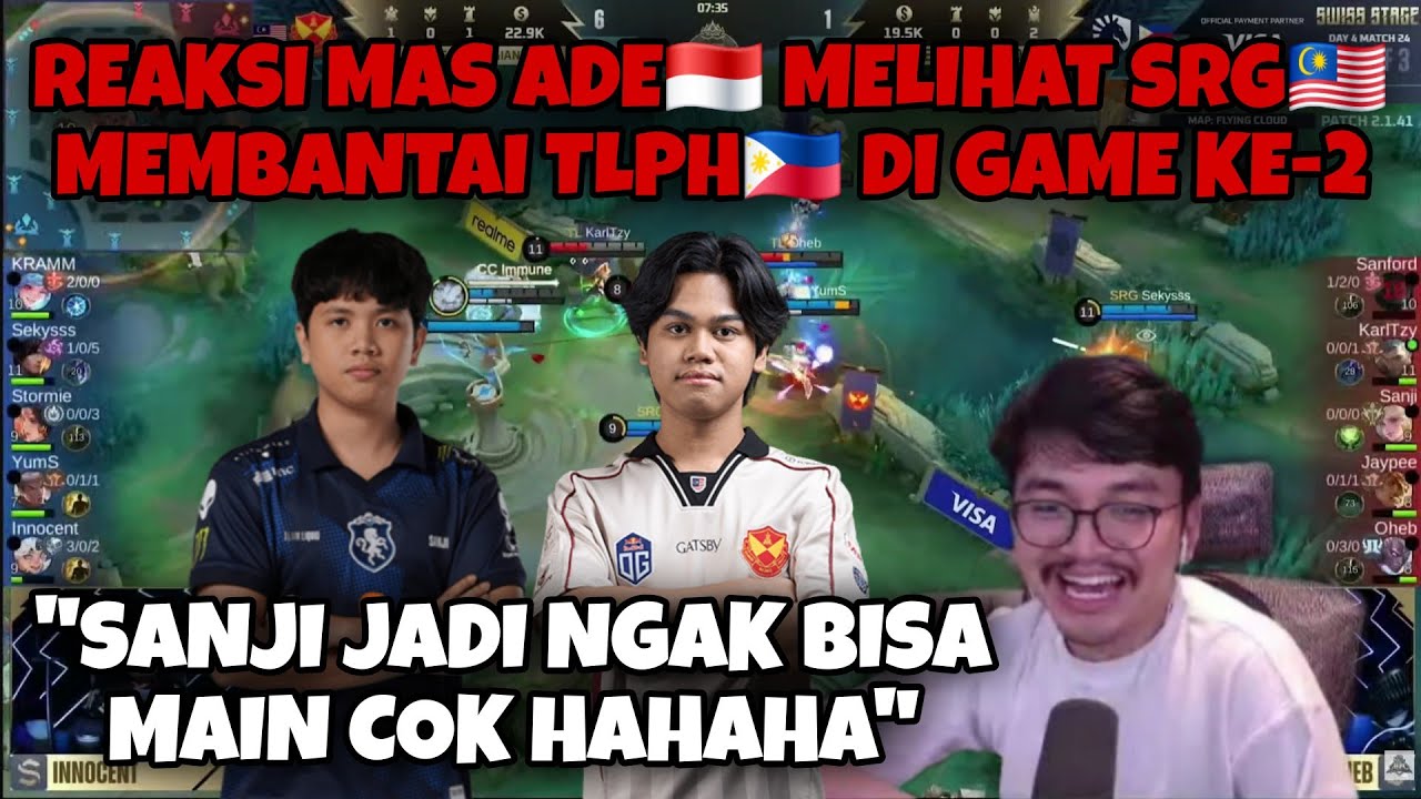 REAKSI MAS ADE🇮🇩 MELIHAT SRG🇲🇾 MEMBANTAI TLPH🇵🇭 DI GAME KE-2 ! TLPH KENA AYAM DENGAN SRG
