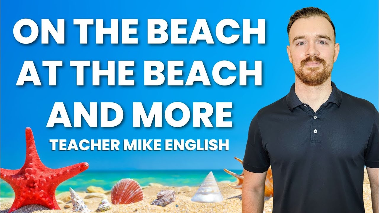 Are you ON the beach, or are you AT the beach?
