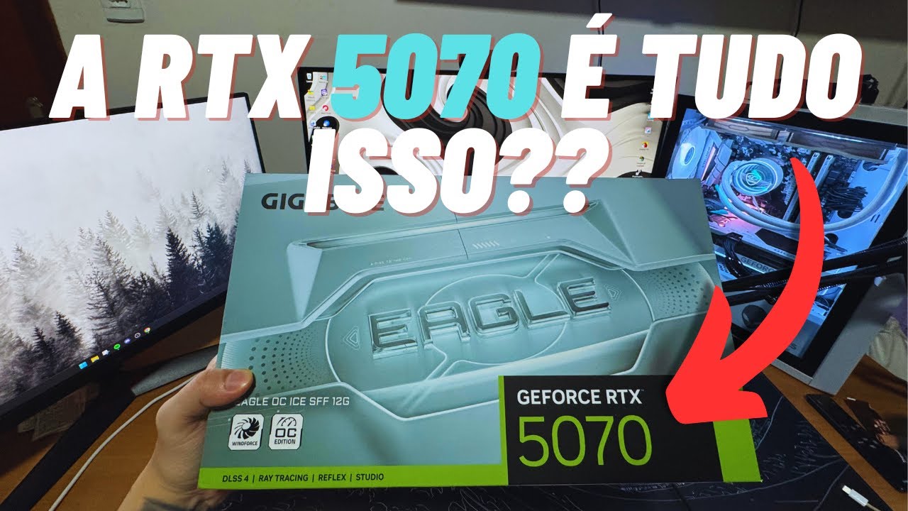 🔥TROQUEI DEPOIS DE ANOS MINHA PLACA DE VÍDEO por uma RTX 5070 e valeu a pena?? REVIEW GIGABYTE EAGLE