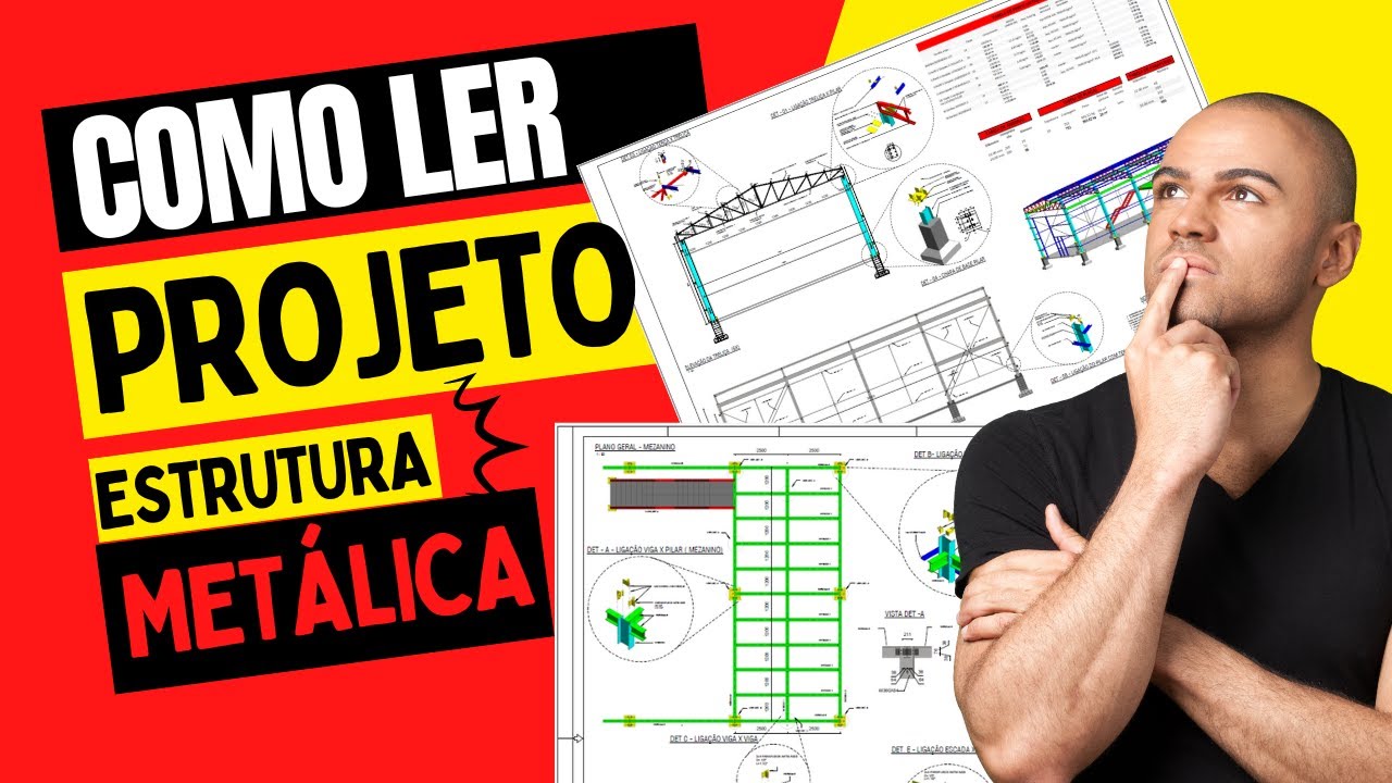 Como ler Projeto de Estrutura Metálica | Interpretando  Projeto  | Engenheiro Civil