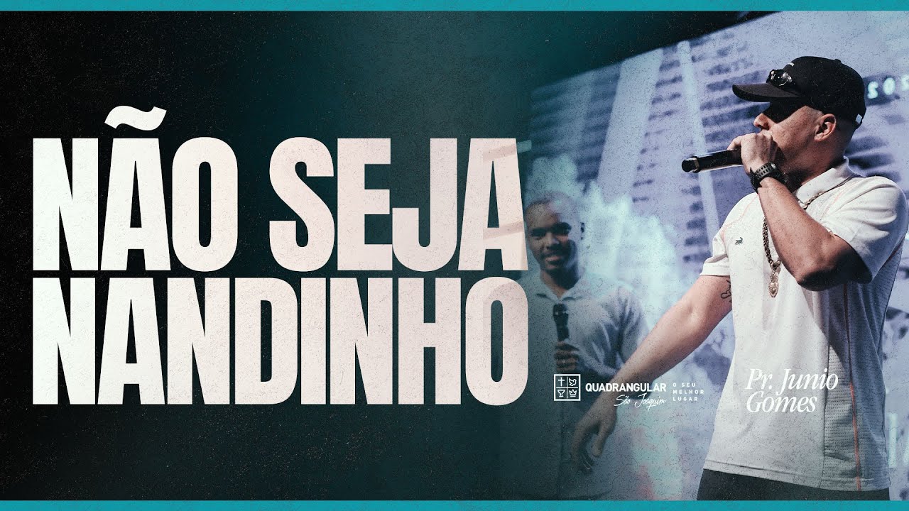 N&Atilde;O SEJA NANDINHO | PASTOR JUNIO GOMES