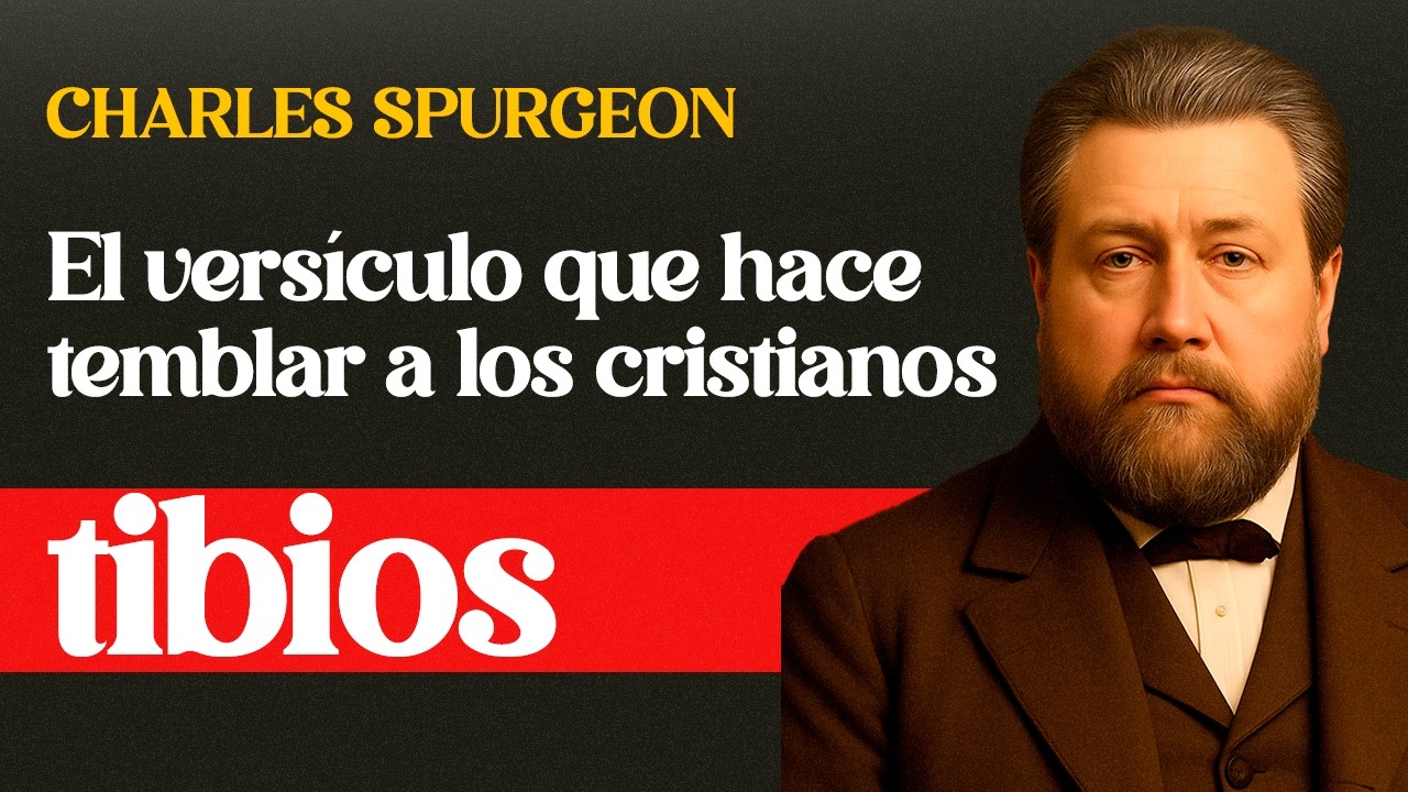 El versículo de Romanos 9 que hace temblar a los cristianos tibios - Charles Spurgeon