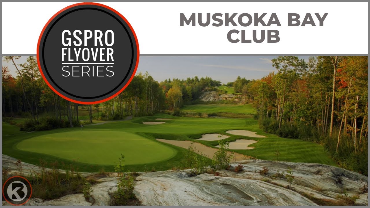 Пролёт над полем GSPro — клуб Muskoka Bay — дизайн Tsquared