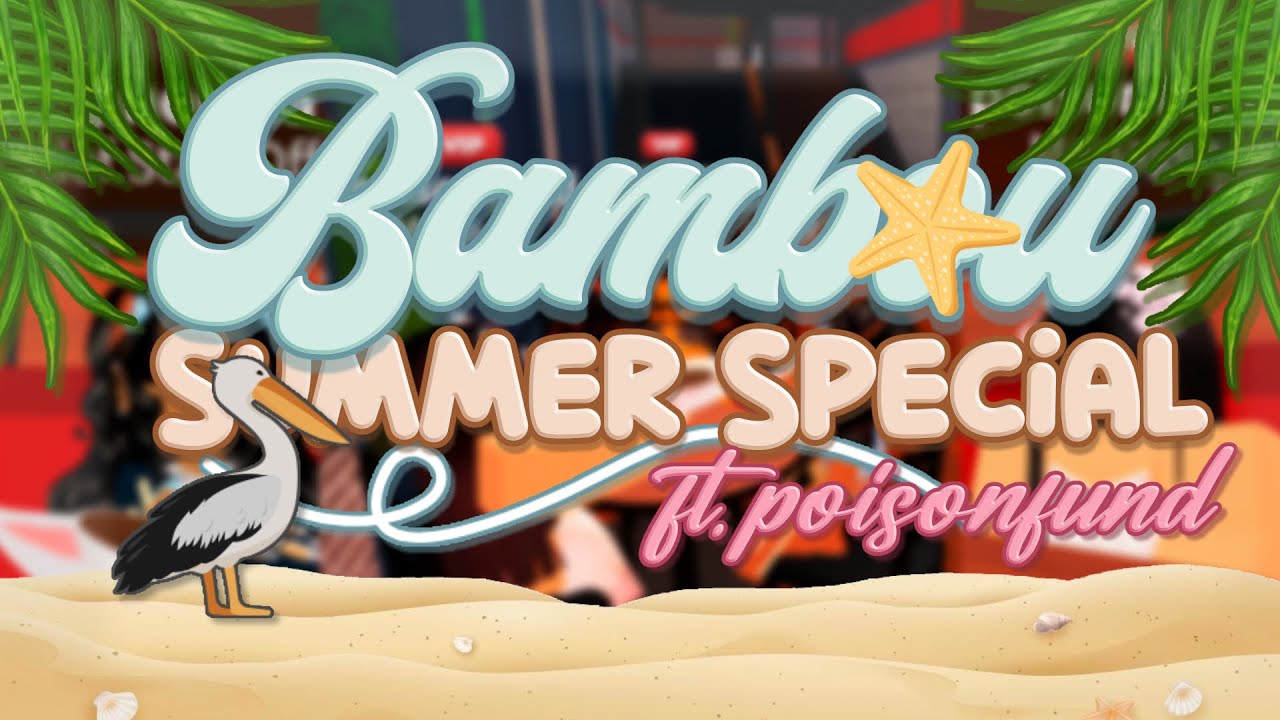 Bambou Summer Special ft. poisonfund w/ Voice | HR POV | ROBLOX