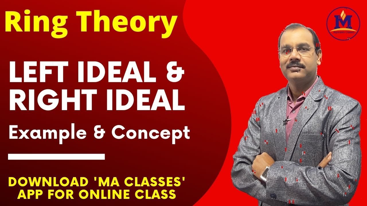 Left and Right Ideal of Ring [Example] | RingTheory