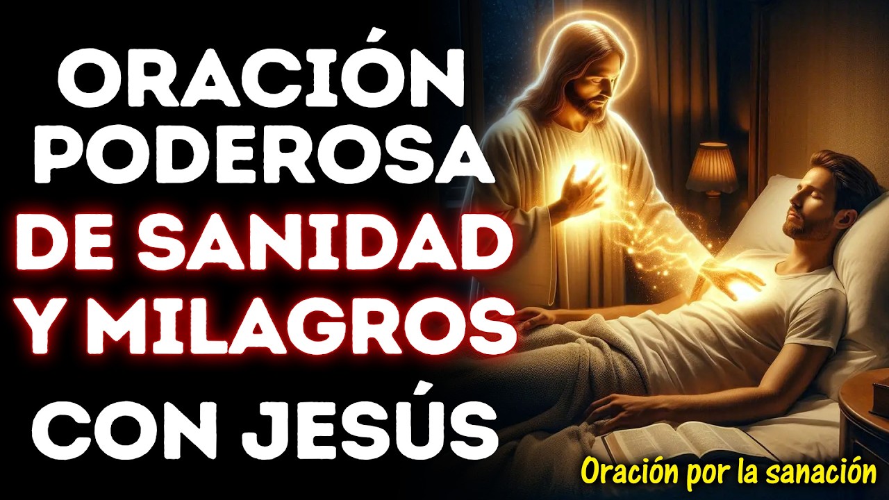 Oración Poderosa de Sanidad y Milagros con Jesús ✨