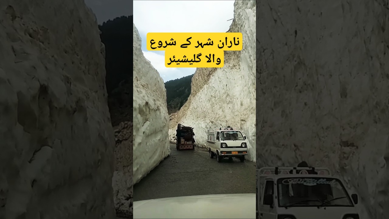 Naran City Entrance Glacier | Gorian Glacier Naran | Naran Kaghan Road update
