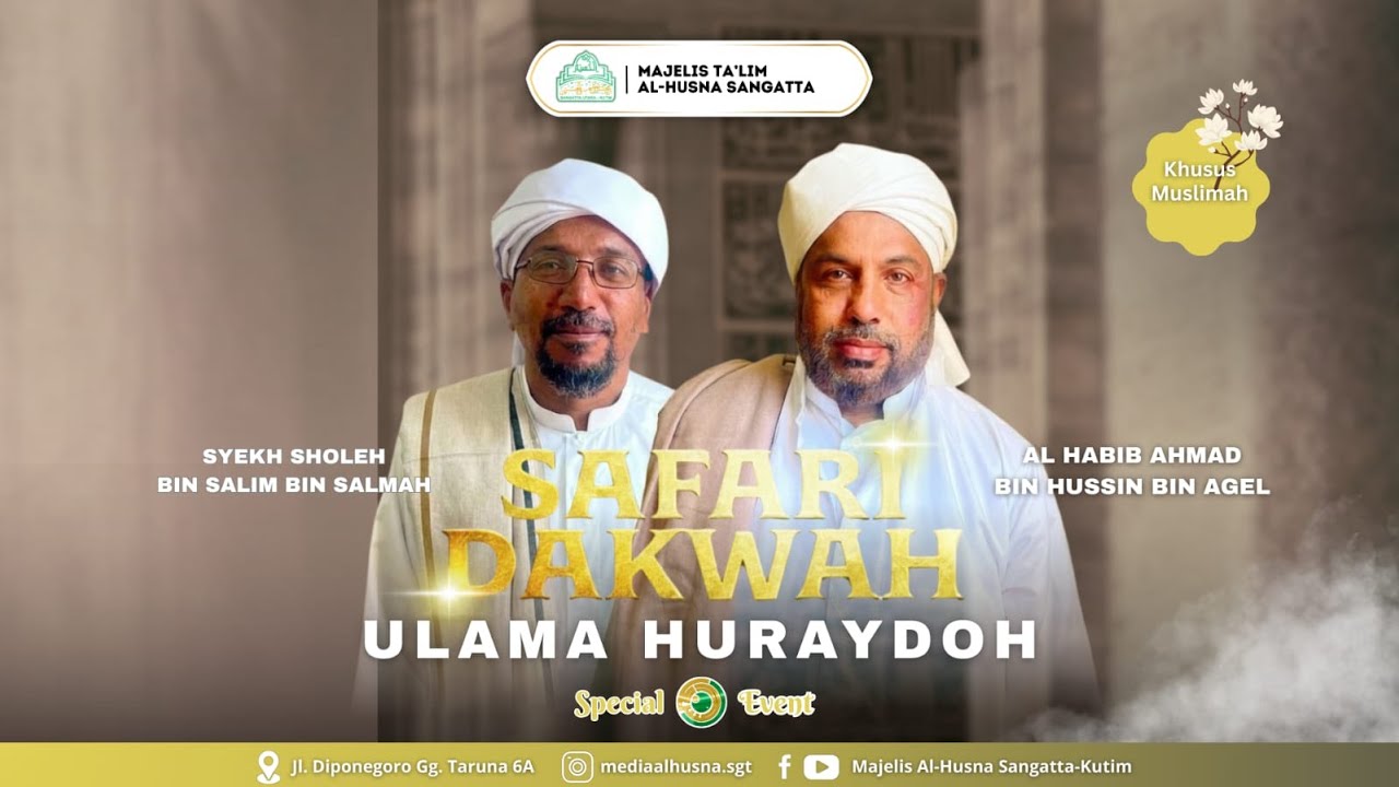 SAFARI DAKWAH ULAMA HURAYDOH (Majelis Al-Husna Sangatta)