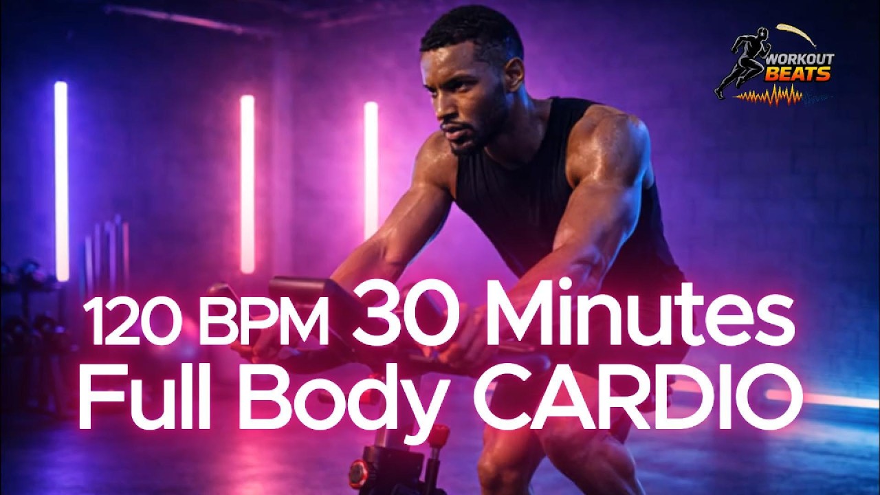 Exercise Music 120 BPM  | 30 Minutes for Full Body Cardio