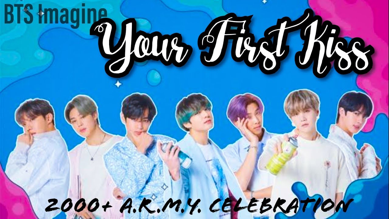 Your First Kiss🙈💜 | BTS Imagine | 2000+ A.R.M.Y. Celebration