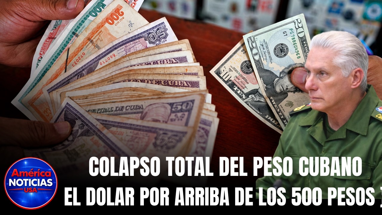 COLAPSO TOTAL DEL PESO CUBANO: EL DOLAR POR ARRIBA DE LOS 500 PESOS - America NOTICIAS USA