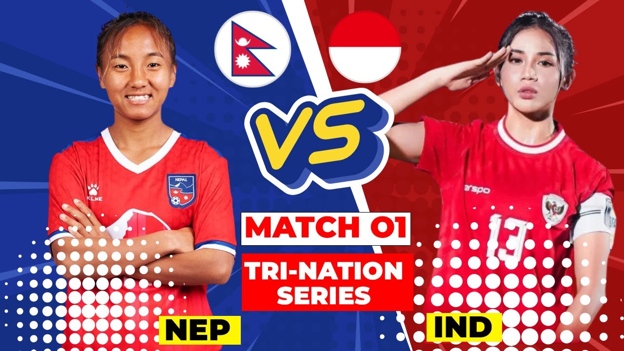 Nepal vs Indonesia womens Football team || LIVE || Match Preview | FIFA womens Tri Nations CUP 2025