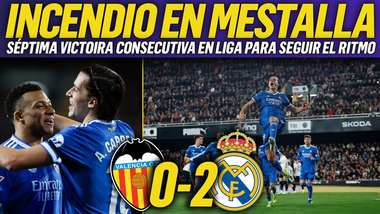 💥EL REAL MADRID LOGRA UNA VICTORIA IMPORTANTÍSIMA EN MESTALLA Y HUNDE AL VALENCIA