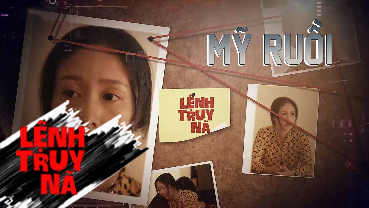 MỸ RUỒI | LỆNH TRUY NÃ | VIVU TV
