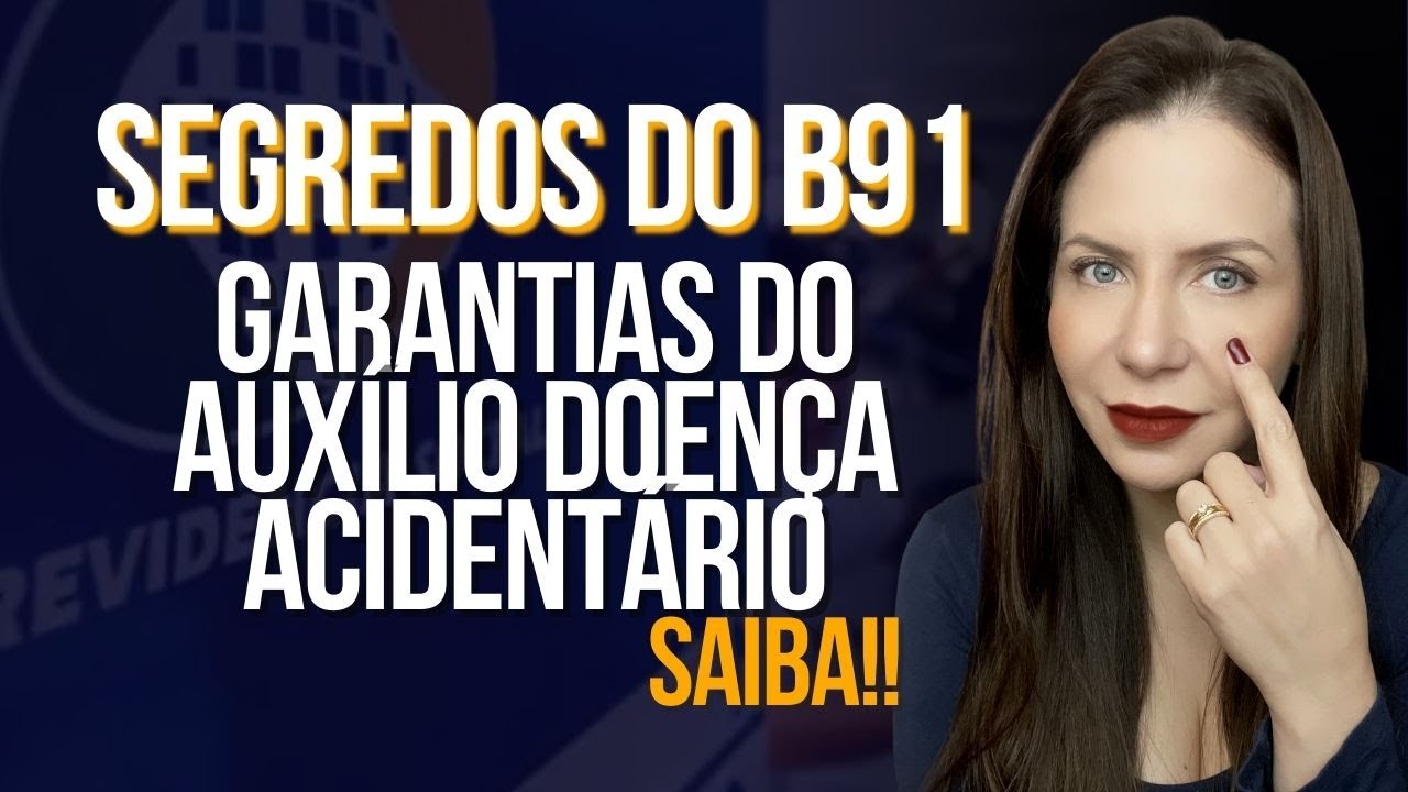 INSS: GARANTIAS DO AUXÍLIO DOENÇA ACIDENTÁRIO (B91) #beneficioprevidenciario