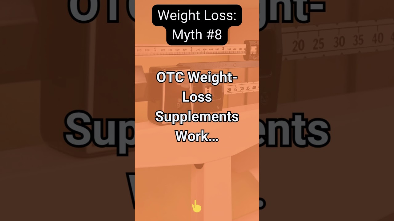 OTC Weight-Loss Supplements Work&hellip;