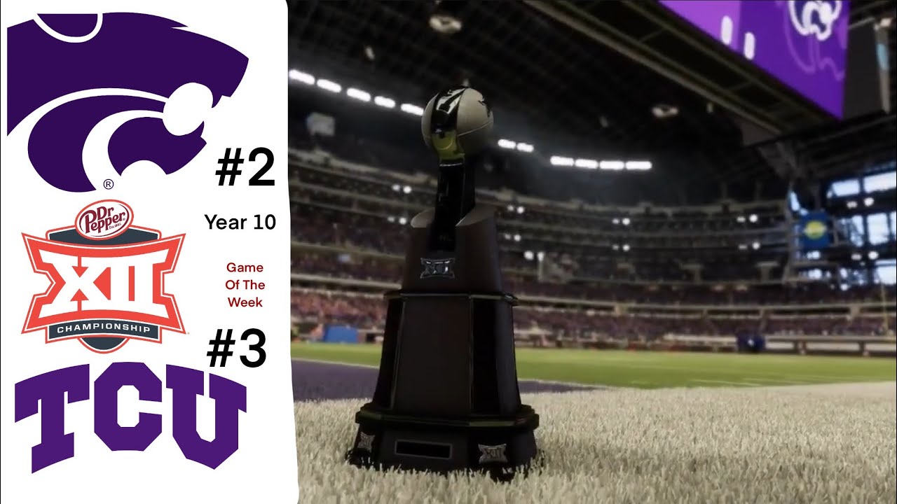 [College Football 25] 2KSU vs 3TCU Yr.10 #13 Conf. Championship