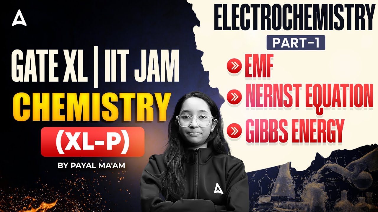GATE XL | IIT JAM CHEMISTRY (XL-P) ELECTROCHEMISTRY PART-1 |  EMF | NERNST EQUATION | GIBBS ENERGY