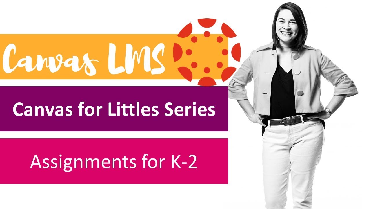 Canvas for Littles Series: Assignments