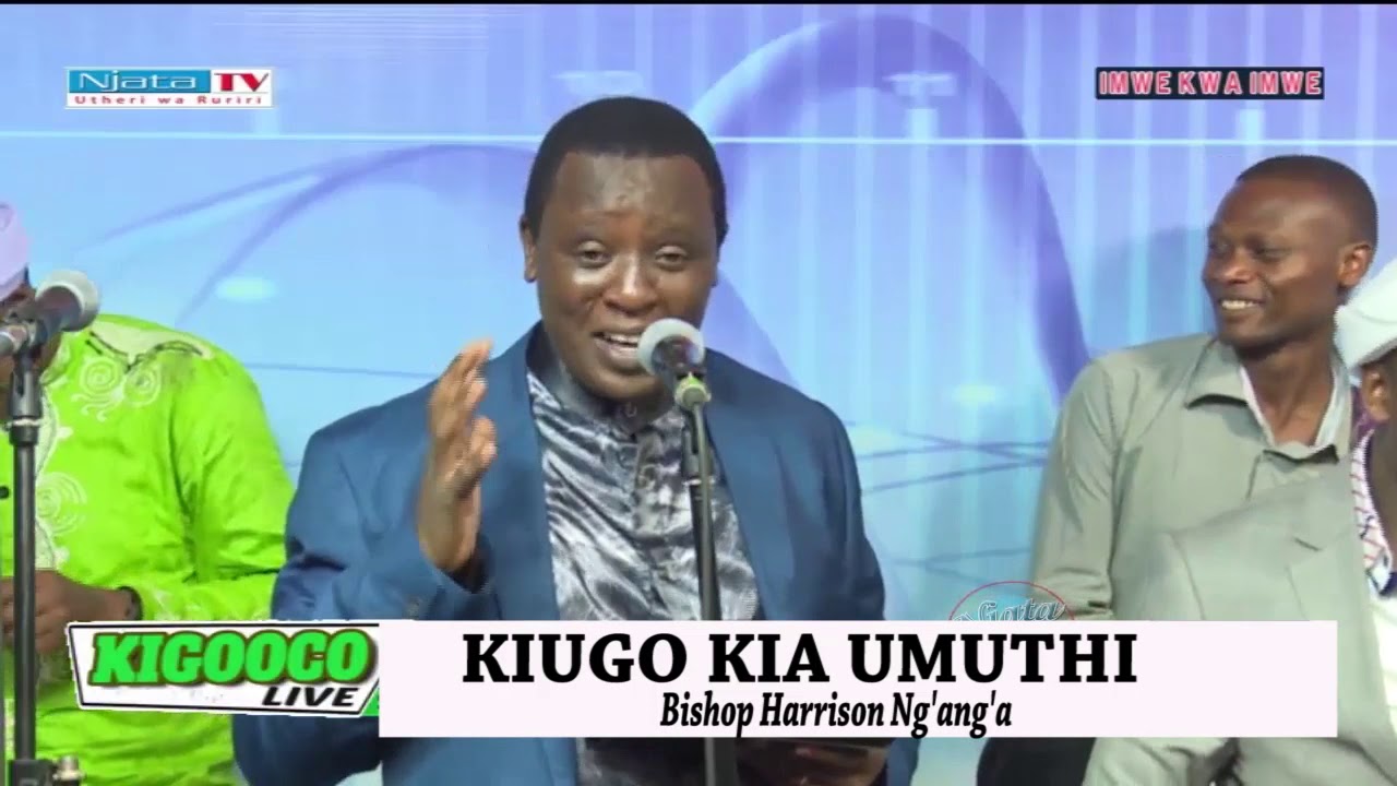 Dr. Bishop Harrison Ng'ang'a - MUTARATARA WA MAHOYA