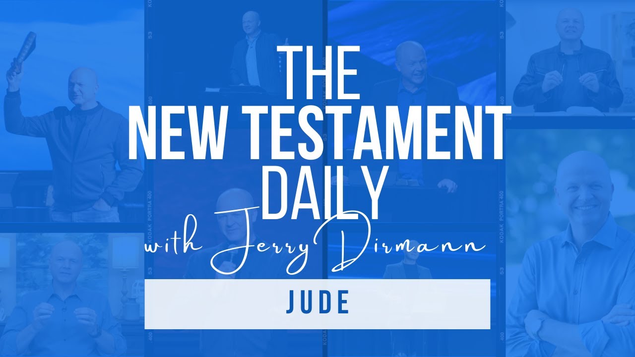 Jude | The New Testament Daily with Jerry Dirmann (August 5)