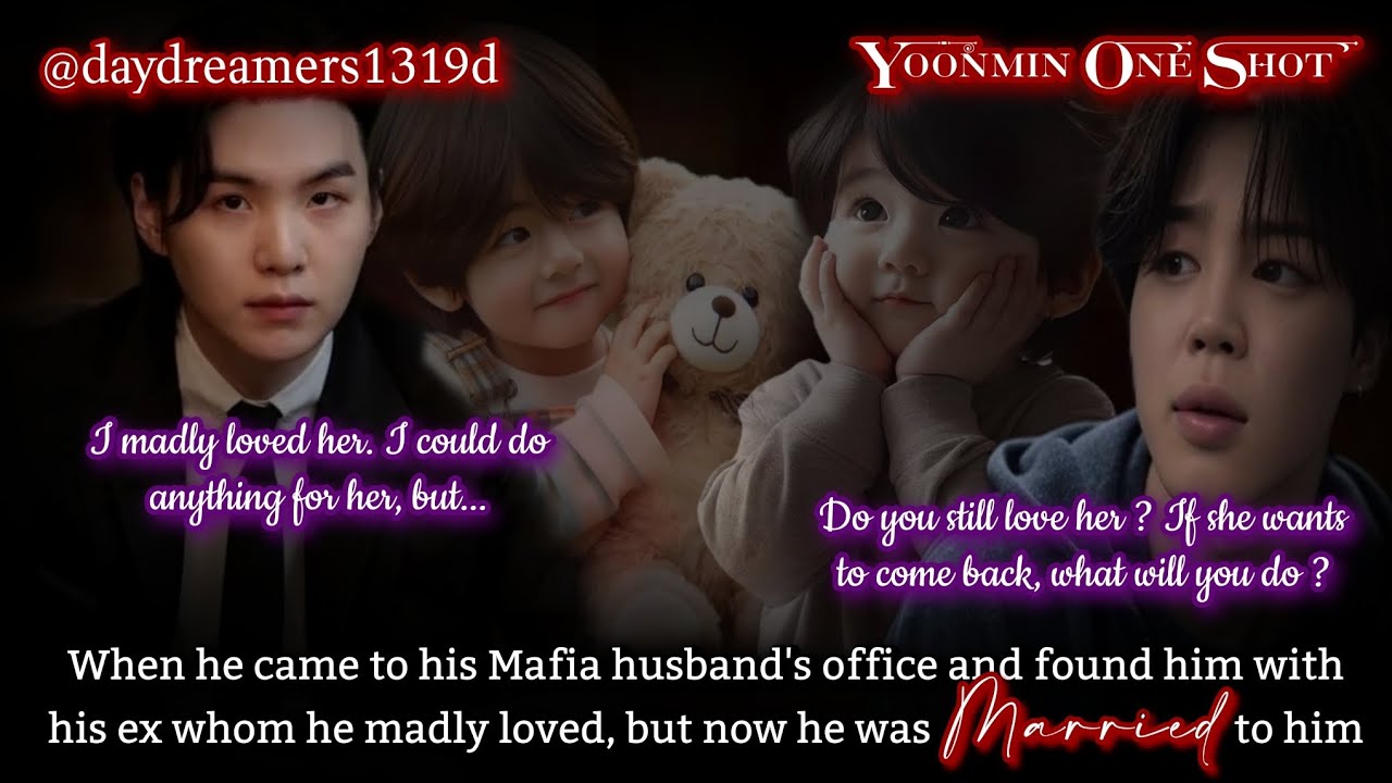 When he came to his Mafia husband's office & found him with his ex, he was married[Yoonmin One Shot]