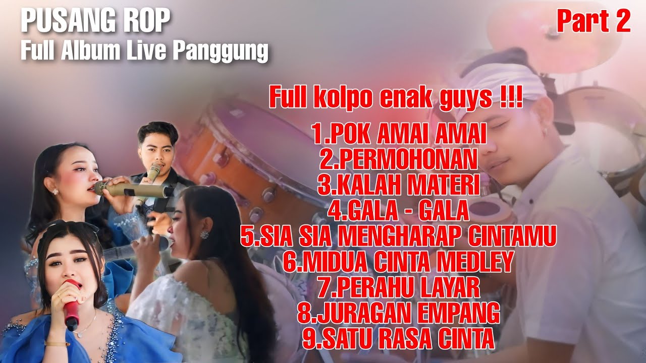 PUSANG ROP LIVE PANGGUNG FULL ALBUM DANGDUT KOPLO PILIHAN PART 2